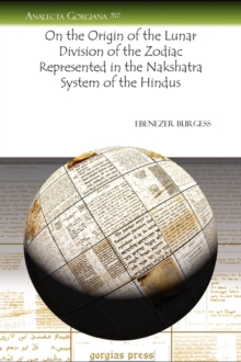 On the Origin of the Lunar Division of the Zodiac Represented in the Nakshatra System of the Hindus