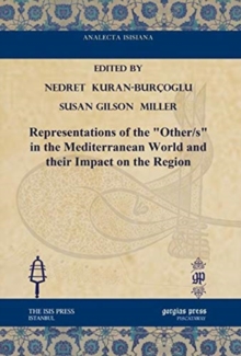 Representations of the "Other/s" in the Mediterranean World and their Impact on the Region