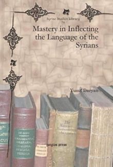 Image for Mastery in Inflecting the Language of the Syrians