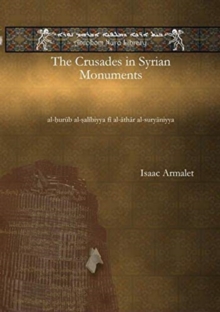 Image for The Crusades in Syrian Monuments