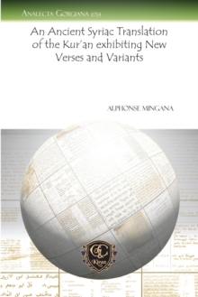 Ancient Syriac Translation of the Kur'an exhibiting New Verses and Variants