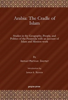 Arabia: The Cradle of Islam