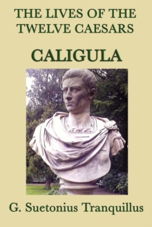 Image for The Lives of the Twelve Caesars -Caligula-