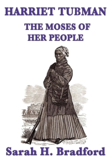 Image for Harriet Tubman, the Moses of Her People