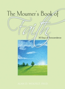 Image for The mourner's book of faith  : 30 days of transcendence