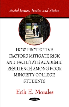 Image for How Protective Factors Mitigate Risk & Facilitate Academic Resilience Among Poor Minority College Students