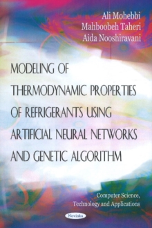 Image for Modeling of Thermodynamic Properties of Refrigerants Using Artifical Neural Networks & Genetic Algorithm