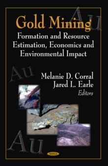 Image for Gold mining: formation and resource estimation, economics, and environmental impact