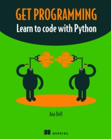 Get Programming: Learn to code with Python