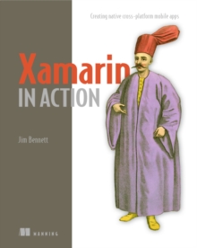 Image for Xamarin in action  : creating native cross-platform mobile apps