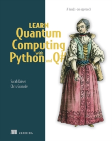 Image for Learn quantum computing with Python and Q`  : a hands-on approach