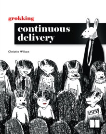 Grokking Continuous Delivery