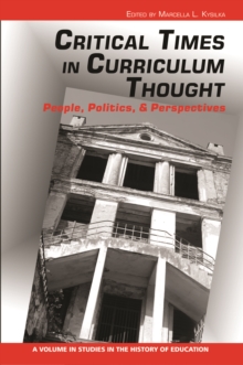 Image for Critical times in curriculum thought: people, politics, and perspectives
