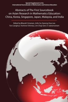 Image for The first sourcebook on Asian research in mathematics education  : China, Korea, Singapore, Japan, Malaysia and India
