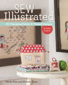 Sew Illustrated: 35 Charming Fabric & Thread Designs