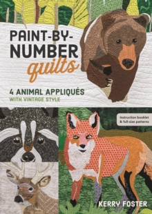 Paint-by-Number Quilts: 4 Animal Appliques with Vintage Style