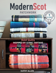 Image for Modern Scot patchwork  : bold quilts inspired by iconic tartans