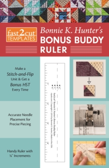 fast2cut® Bonnie K. Hunter’s Bonus Buddy Ruler: Make a Stitch-and-Flip Unit & Get a Bonus Hst Every Time • Accurate Needle Placement for Precise Piecing • Handy Ruler with ?” Increments