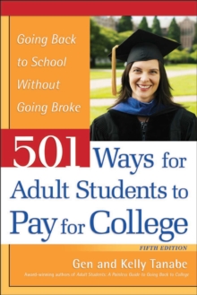 Image for 501 ways for adult students to pay for college: going back to school without going broke