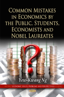 Image for Common Mistakes in Economics by the Public, Students, Economists & Nobel Laureates