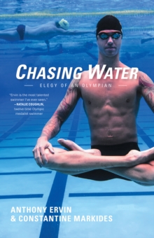 Chasing Water: Elegy of an Olympian