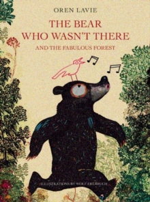 Image for The bear who wasn't there and the fabulous forest