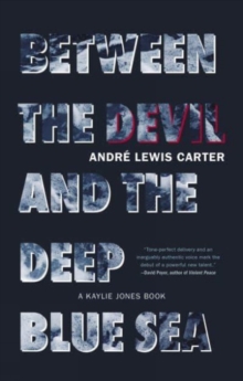 Between The Devil And The Deep Blue Sea
