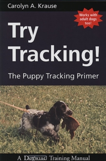 Image for Try Tracking!: The Puppy Tracking Primer