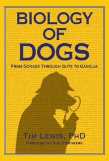 Image for Biology of dogs: from gonads through guts to ganglia