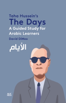 Image for Taha Hussein's The Days : A Guided Study for Arabic Learners