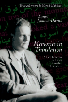 Image for Memories in translation: a life between the lines of Arabic literature