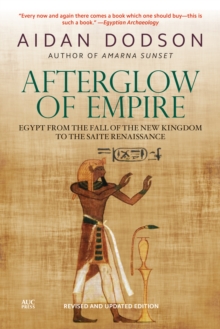 Image for Afterglow of Empire: Egypt from the Fall of the New Kingdom to the Saite Renaissance