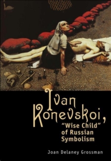 Image for Ivan Konevskoi: "wise child" of Russian symbolism