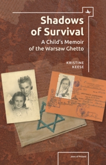 Image for Shadows of survival  : a child's memoir of the Warsaw Ghetto