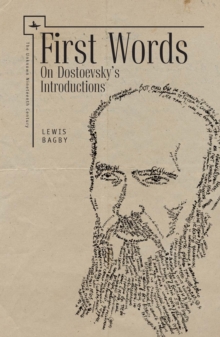 Image for First words: on Dostoevsky's introductions