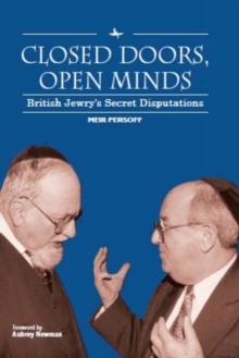 Image for Closed Doors, Open Minds: British Jewry's Secret Disputations