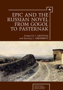 Image for Epic and the Russian Novel from Gogol to Pasternak