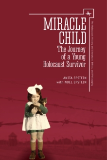 Image for Miracle child: the journey of a young holocaust survivor