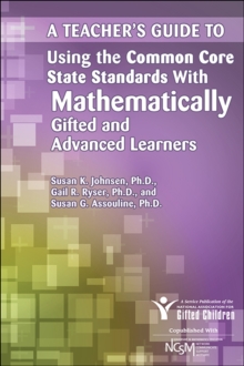 Image for Teacher's Guide to Using the Common Core State Standards with Mathematically Gifted and Advanced Learners