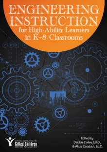Image for Engineering Instruction for High-Ability Learners in K-8 Classrooms