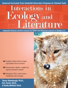 Image for Interactions in Ecology and Literature : Integrated Science and ELA Lessons for Gifted and Advanced Learners in Grades 2-3