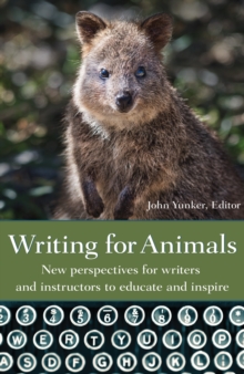 Image for Writing for Animals: New Perspectives for Writers and Instructors to Educate and Inspire