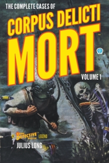 Image for The Complete Cases of Corpus Delicti Mort, Volume 1