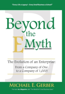 Image for Beyond The E-Myth : The Evolution of an Enterprise: From a Company of One to a Company of 1,000!