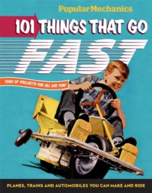 Popular Mechanics 101 Things That Go Fast by Popular Mechanics ...