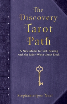 The Discovery Tarot Path: A New Model for Self-Reading with the Rider-Waite-Smith Deck