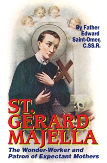 Image for St. Gerard Majella: The Wonder-Worker and Patron of Expectant Mothers