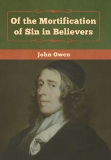 Image for Of the Mortification of Sin in Believers