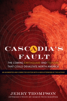 Image for Cascadia's Fault: The Coming Earthquake and Tsunami That Could Devastate North America