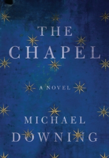 Image for The chapel: a novel
